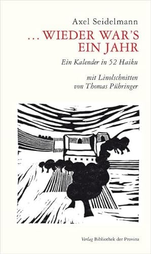 … wieder war’s ein Jahr: Ein Kalender in 52 Haiku