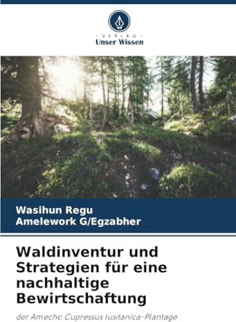 Waldinventur und Strategien für eine nachhaltige Bewirtschaftung: der Amecho Cupressus lusitanica-Plantage