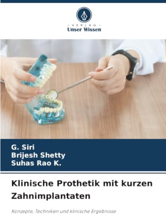 Klinische Prothetik mit kurzen Zahnimplantaten: Konzepte, Techniken und klinische Ergebnisse