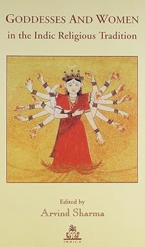 Goddesses and Women in the Indic Religious Tradition