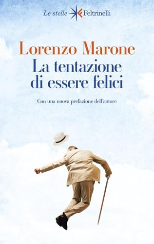 La tentazione di essere felici (Le stelle)