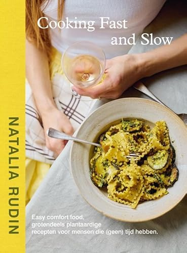Cooking fast & slow: easy comfort food, grotendeels plantaardige recepten voor mensen die (geen) tijd hebben