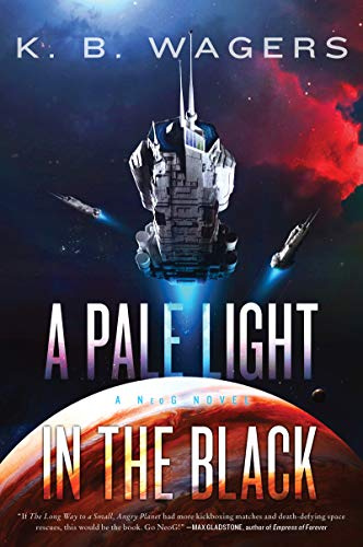 A Pale Light in the Black: The First NeoG Space Opera – Military Sci-Fi of Boarding Games, Found Family, and Payback
