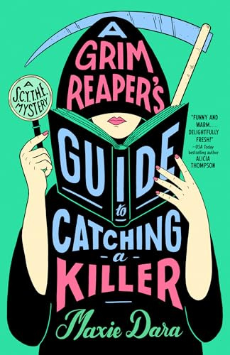A Grim Reaper's Guide to Catching a Killer (A SCYTHE Mystery, Band 1)