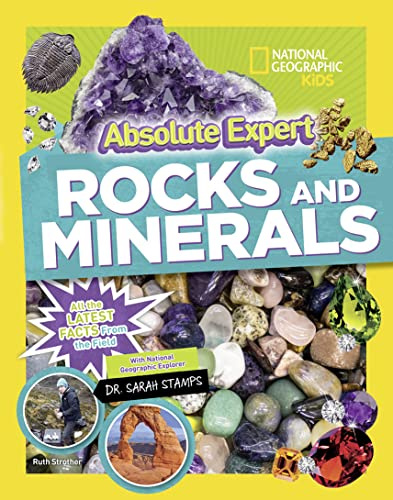 Absolute Expert: Rocks & Minerals: All the Latest Facts from the Field