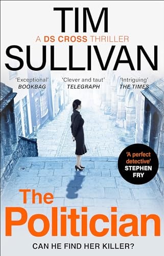 The Politician: The unmissable thriller with an unforgettable detective in 2025 (George Cross Mysteries)