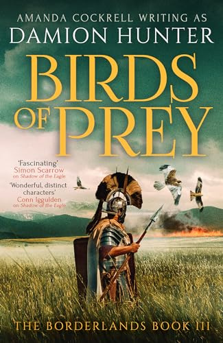 Birds of Prey: A gripping historical adventure set in Roman Britain (Borderlands, 3)