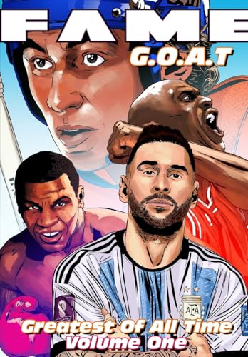 FAME: G.O.A.T: Michael Jordan, Lionel Messi, Wayne Gretzky & Mike Tyson