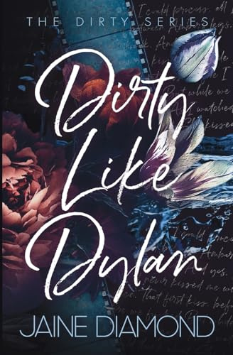 Dirty Like Dylan: Special Edition (Dirty Special Editions, Band 4)