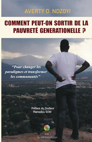 COMMENT PEUT-ON SORTIR DE LA PAUVRETÉ GÉNÉRATIONNELLE ?