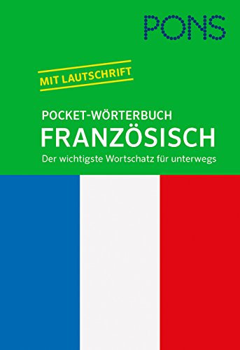 PONS Pocket-Wörterbuch Französisch: Französisch-Deutsch / Deutsch-Französisch. Der wichtigste Wortschatz für unterwegs.