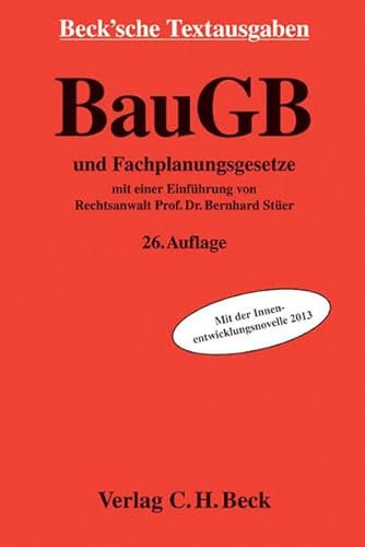Baugesetzbuch: und Fachplanungsgesetze - Rechtsstand: September 2013 (Beck'sche Textausgaben)