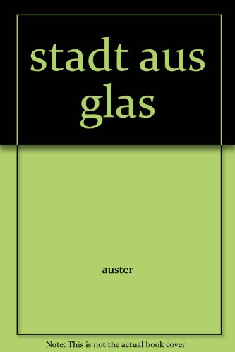 Stadt aus Glas: Roman