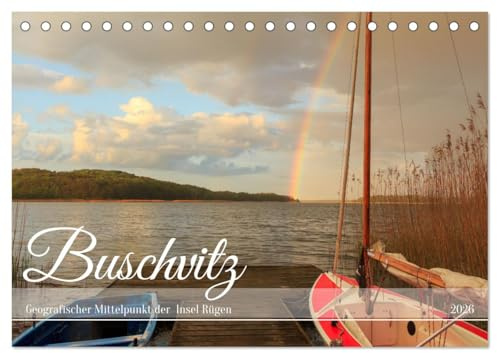 Buschvitz - Geografischer Mittelpunkt der Insel Rügen (Tischkalender 2026 DIN A5 quer), CALVENDO Monatskalender: Buschvitz, idyllisches Herz von Rügen (CALVENDO Orte)