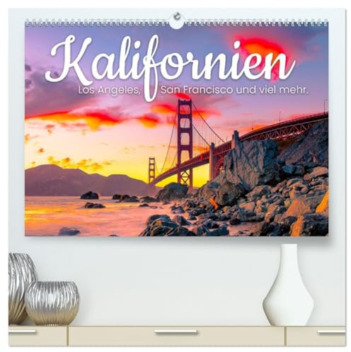 Kalifornien - Los Angeles, San Francisco und viel mehr. (hochwertiger Premium Wandkalender 2026 DIN A2 quer), Kunstdruck in Hochglanz: Eine Reise durch den Golden State von Amerika. (CALVENDO Orte)