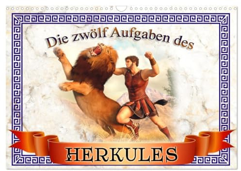 Die zwölf Aufgaben des Herkules (Wandkalender 2026 DIN A3 quer), CALVENDO Monatskalender: Die Heldentaten einer antiken Legende - Herkules. (CALVENDO Kunst)