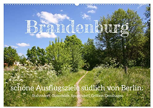 Brandenburg - schöne Ausflugsziele südlich von Berlin (Wandkalender 2026 DIN A2 quer), CALVENDO Monatskalender: Die Seele baumeln lassen im südlichen Speckgürtel von Berlin (CALVENDO Natur)