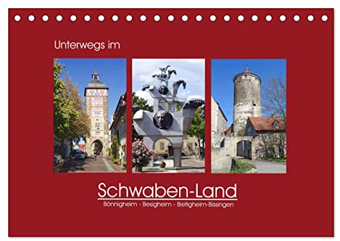 Unterwegs im Schwaben-Land (Tischkalender 2026 DIN A5 quer), CALVENDO Monatskalender: Bönnigheim, Besigheim und Bietigheim-Bissingen (CALVENDO Orte)