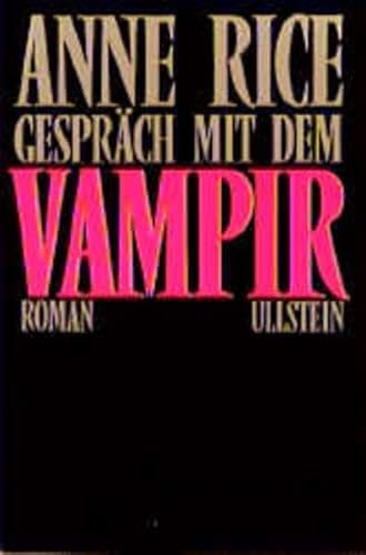 Gespräch mit dem Vampir: Erster Teil der Chronik der Vampire (Ullstein Taschenbuch)
