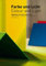 Farbe und Licht/Colour and Light. Materialien zur Farb-Licht-Lehre: Materialien zur Farb-Licht-Lehre. Deutsch-Englisch