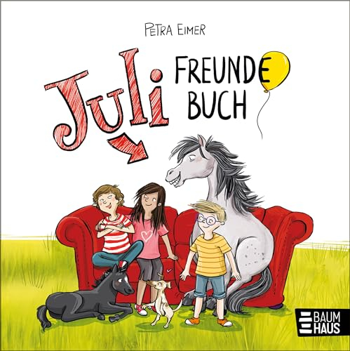 Juli - Freundebuch: Das tierisch lustige Freundebuch zur Erfolgsreihe mit viel Platz zum Eintragen und Kreativsein