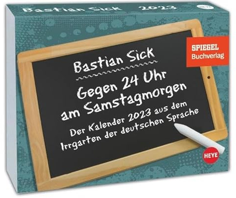 Bastian Sick Tagesabreißkalender 2023. Witziger Kalender voller Sprachverdreher und Stolperfallen der deutschen Sprache. Tischkalender für jeden Tag.: Von Karlfreitag bis Oktobert