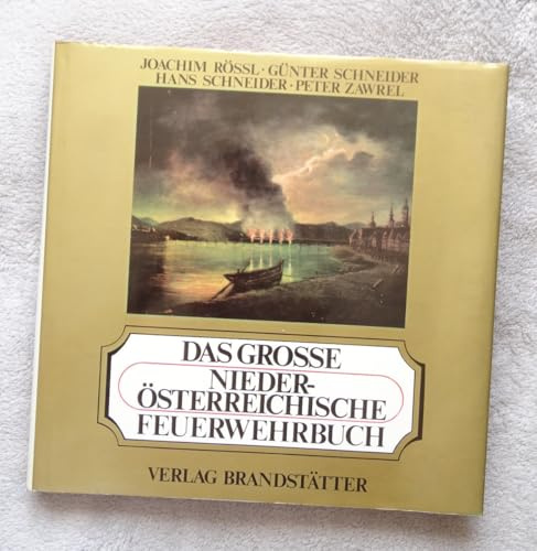 Das große Niederösterreichische Feuerwehrbuch Ausgabe Süd