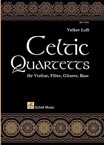 Celtic Quartetts: für Violine, Flöte, Gitarre, Bass (Gitarre Noten Unterricht: Gitarre junior)