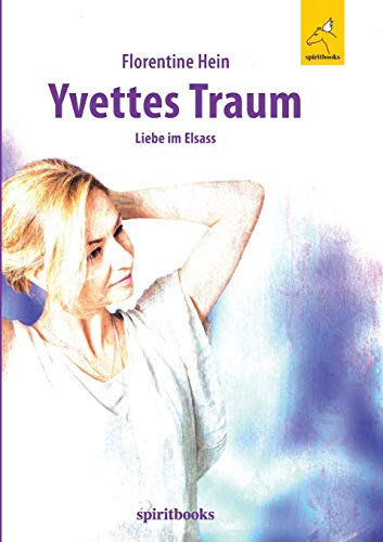Yvettes Traum: Liebe im Elsass