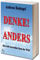 DENKE! ANDERS: Das wohl wertvollste Buch der Welt