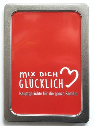 mix dich glücklich Rezeptbox Hauptgerichte für die ganze Familie: (Thermomix® Rezepte)
