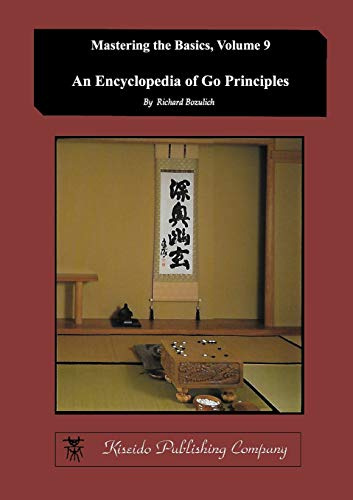Encyclopedia of Go Prinicples (Mastering the Basics, Band 9)