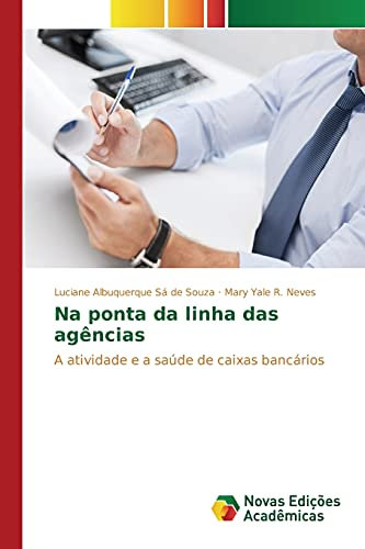 Na ponta da linha das agências: A atividade e a saúde de caixas bancários