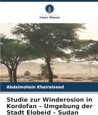 Studie zur Winderosion in Kordofan – Umgebung der Stadt Elobeid – Sudan