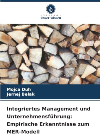 Integriertes Management und Unternehmensführung: Empirische Erkenntnisse zum MER-Modell