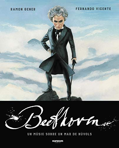 Beethoven. Un músic sobre un mar de núvols (No ficción)