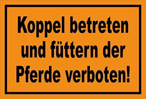 Melis-Folienwerkstatt Schild Koppel betreten füttern der Pferde verboten – 30x20 cm – 3mm Aluverbund – mehrere Größen/Materialien