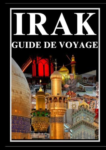 IRAK GUIDE DE VOYAGE 2025