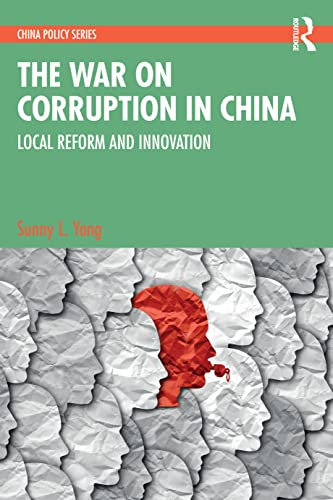 The War on Corruption in China (China Policy Series)