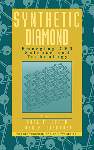 Synthetic Diamond: Emerging CVD Science and Technology (The ECS Series of Texts and Monographs)