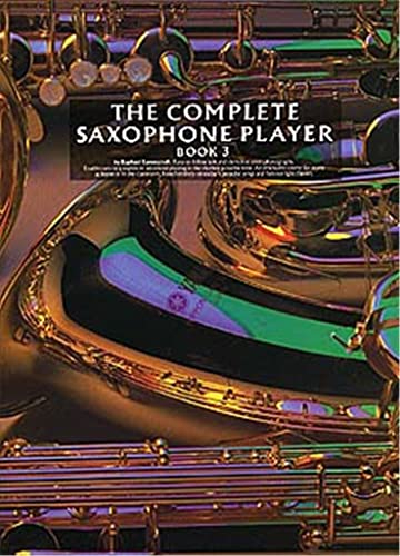 The Complete Saxophone Player - Book 3