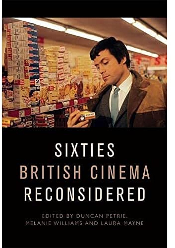 Sixties British Cinema Reconsidered