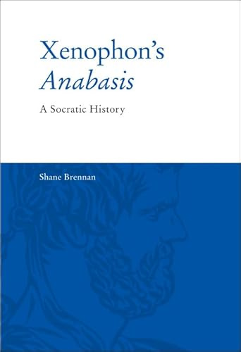 Xenophon's Anabasis: A Socratic History