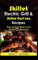 Skillet Electric Grill & Skilled Cast Iron Recipes: Easy and Fast Electric Grill Recipes for Beginners. (Cookbook with Pictures): 01
