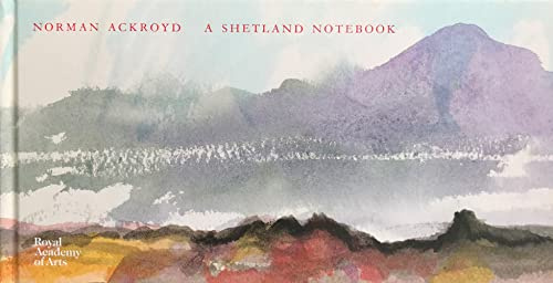 Norman Ackroyd: A Shetland Notebook