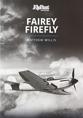Fairey Firefly (Historic Military Aircraft Series)