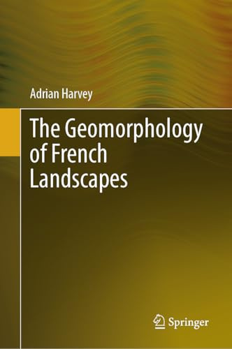 The Geomorphology of French Landscapes