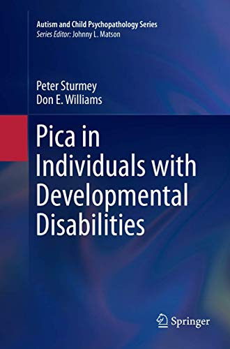 Pica in Individuals with Developmental Disabilities (Autism and Child Psychopathology Series)