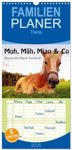 Familienplaner 2025 - Muh, Mäh, Miau & Co mit 5 Spalten (Wandkalender, 21 cm x 45 cm), CALVENDO: Bauerhoftiere hautnah (CALVENDO Tiere)