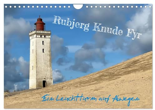 Rubjerg Knude Fyr - Ein Leuchtturm auf Abwegen (Wandkalender 2026 DIN A4 quer), CALVENDO Monatskalender: Der besondere Leuchtturm im Norden Dänemarks (CALVENDO Orte)